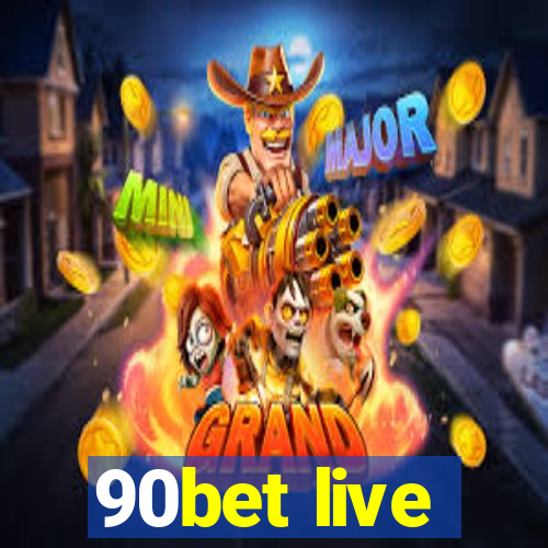 90bet live