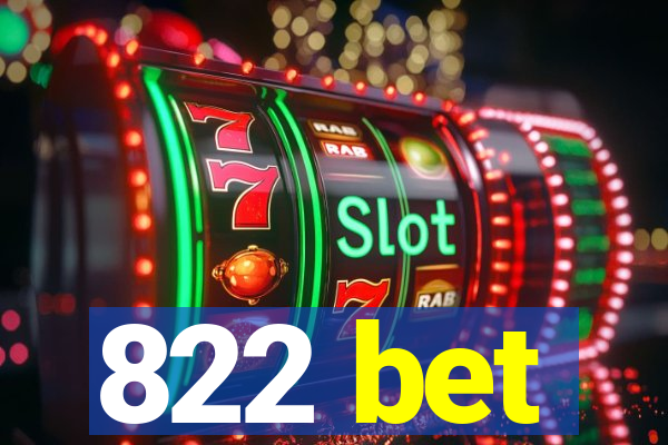 822 bet