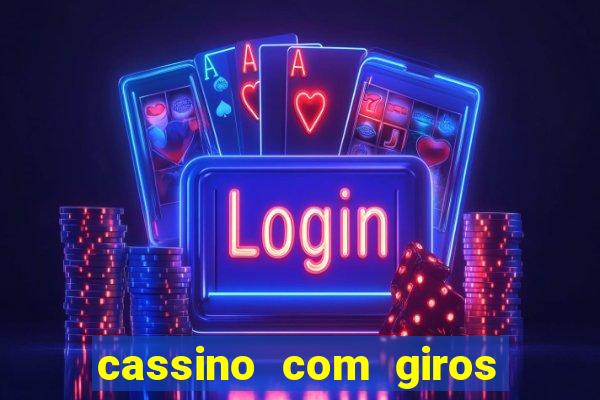 cassino com giros gratis sem deposito