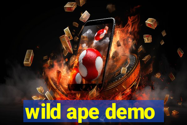 wild ape demo