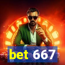 bet 667