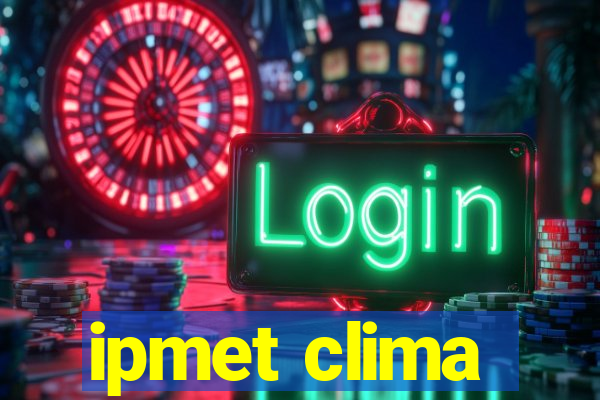 ipmet clima