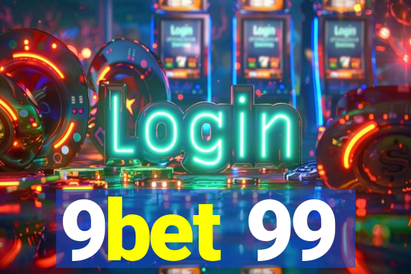 9bet 99