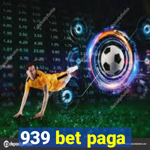 939 bet paga