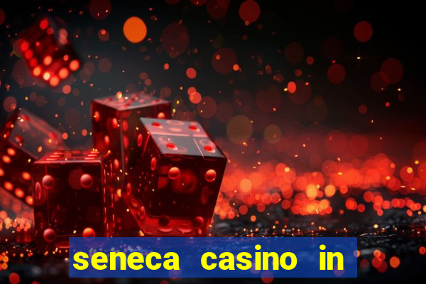 seneca casino in niagara falls