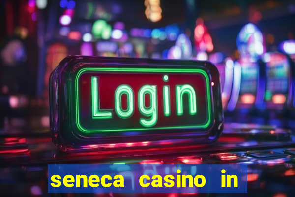 seneca casino in niagara falls