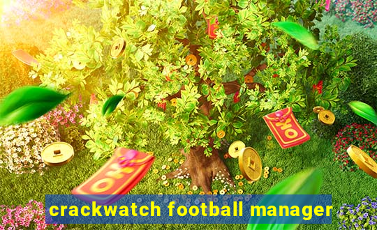 crackwatch football manager