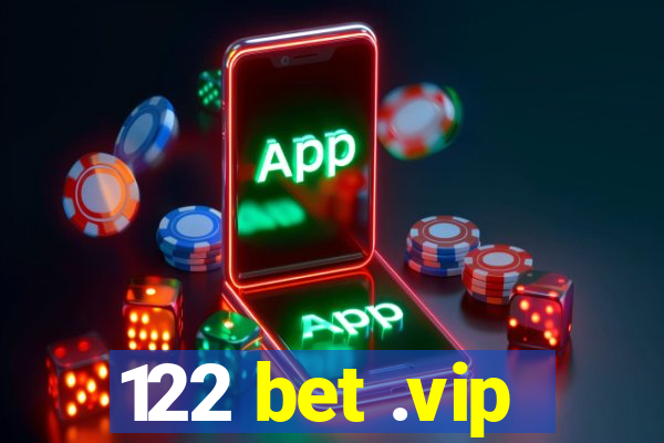 122 bet .vip