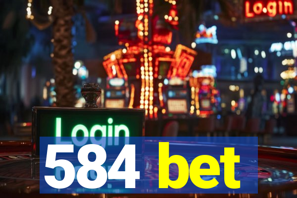 584 bet