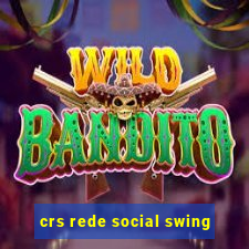 crs rede social swing