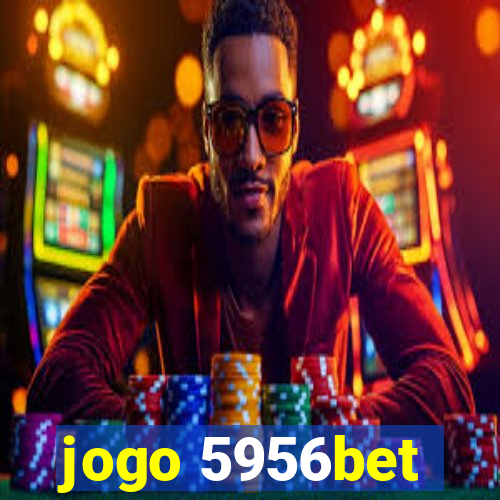 jogo 5956bet