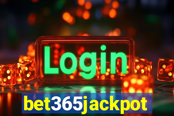 bet365jackpot