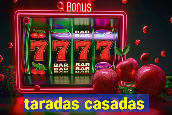 taradas casadas