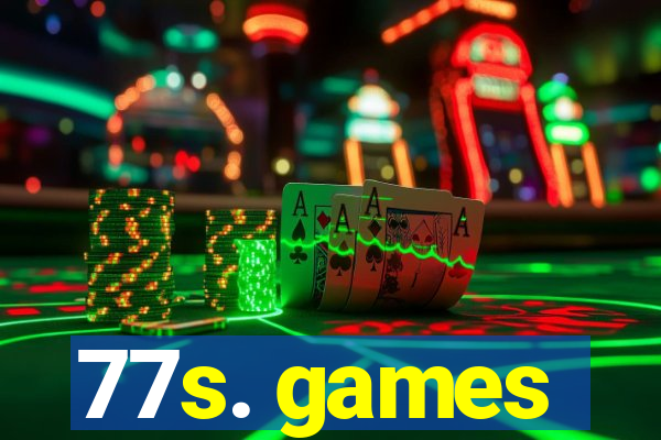 77s. games