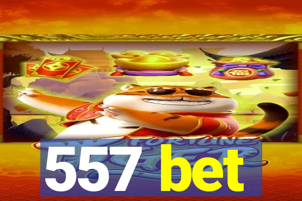 557 bet