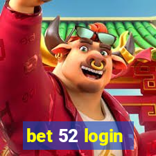 bet 52 login