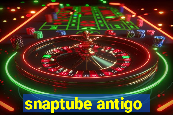 snaptube antigo