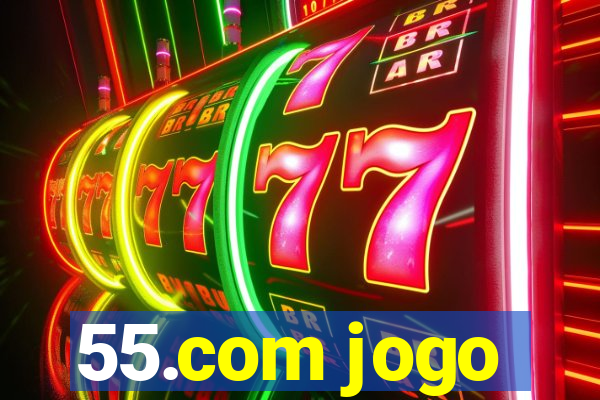 55.com jogo