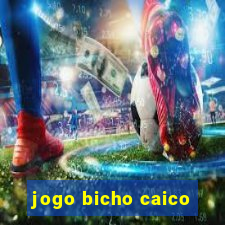 jogo bicho caico