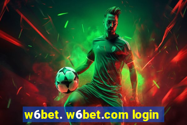 w6bet. w6bet.com login