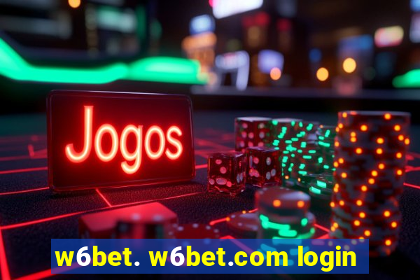 w6bet. w6bet.com login