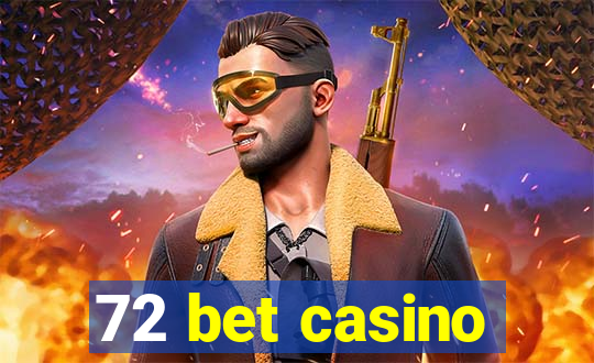 72 bet casino