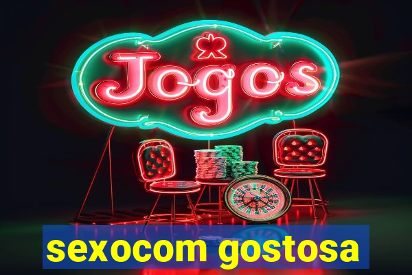 sexocom gostosa