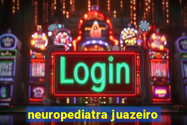 neuropediatra juazeiro