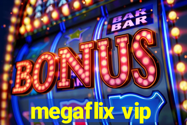 megaflix vip