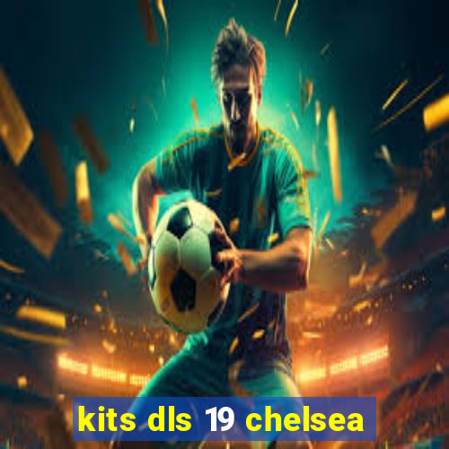 kits dls 19 chelsea