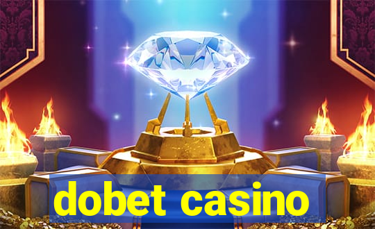 dobet casino