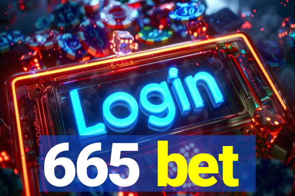 665 bet