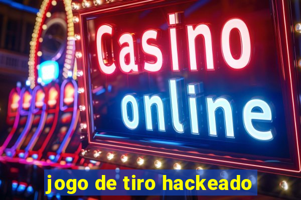 jogo de tiro hackeado