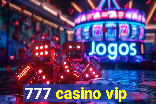 777 casino vip