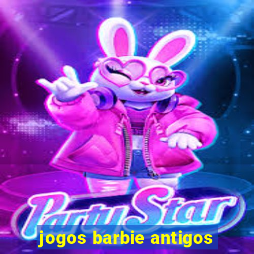 jogos barbie antigos