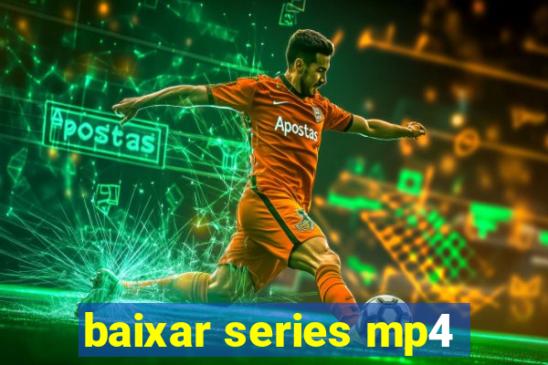 baixar series mp4