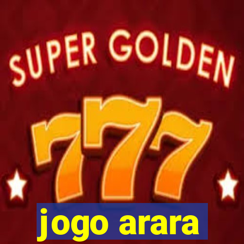 jogo arara