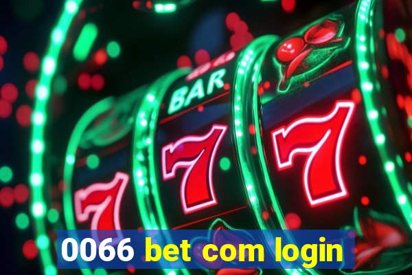 0066 bet com login