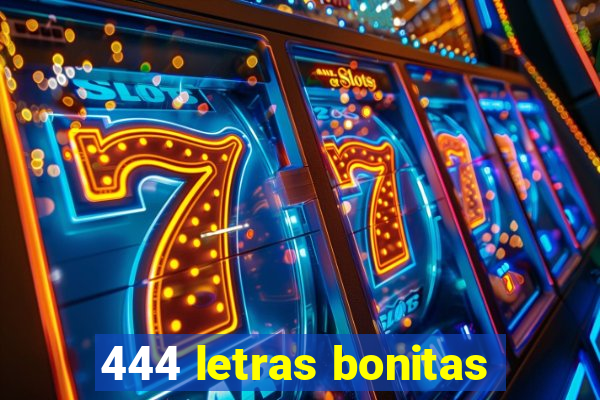 444 letras bonitas