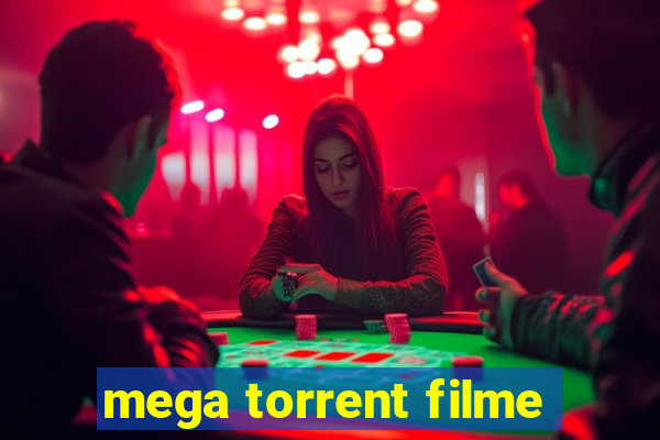 mega torrent filme