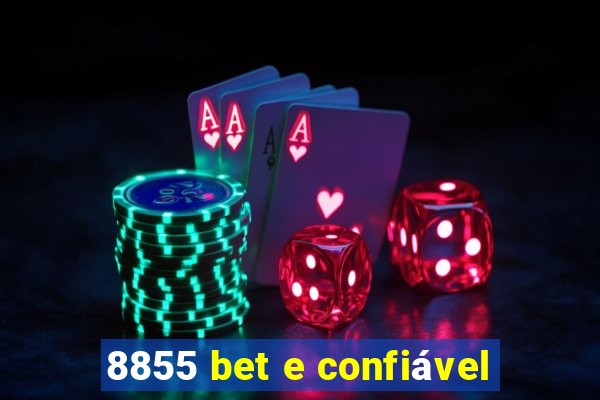 8855 bet e confiável