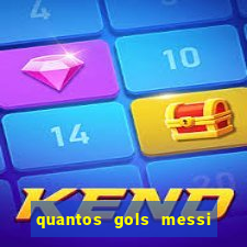 quantos gols messi tem na carreira