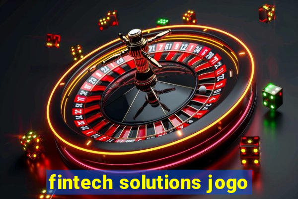 fintech solutions jogo