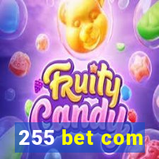 255 bet com