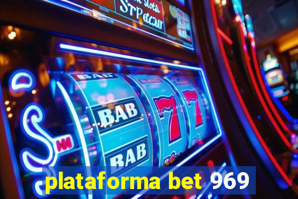 plataforma bet 969