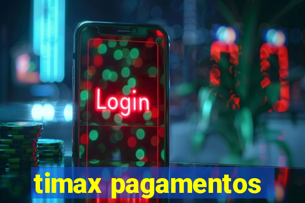 timax pagamentos