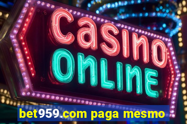 bet959.com paga mesmo