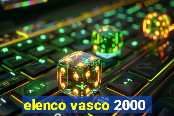 elenco vasco 2000