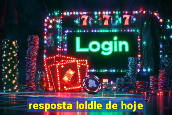 resposta loldle de hoje