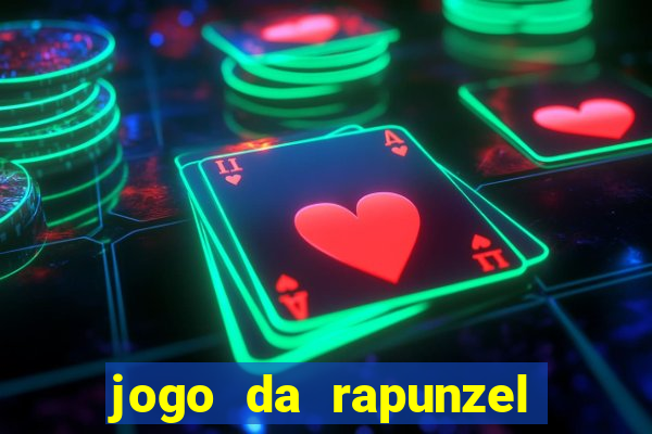 jogo da rapunzel enrolados problema em dobro